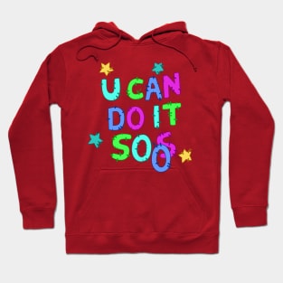 U Can Do It Soos - Mabel's Sweater Collection Hoodie